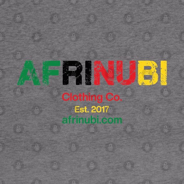 Afrinubi Clothing Company Est. 2017 by Afrinubi™